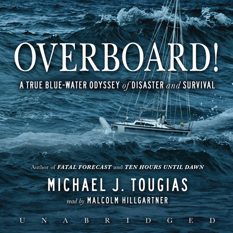 Overboard! by Michael J. Tougias 2010 Unabridged CD 9781441742674