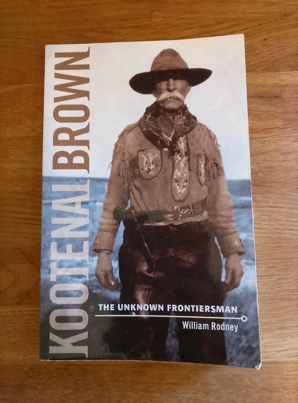 BOOK - Kootenai Brown The Unknown Frontiersman William Rodney PB Biography gallery