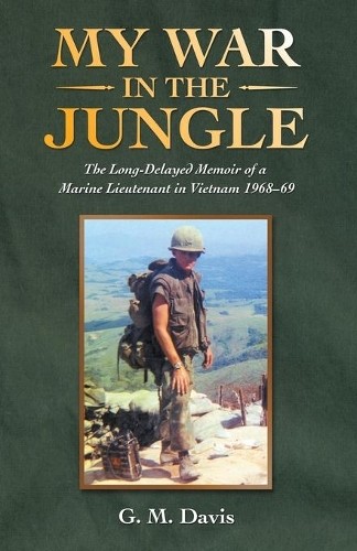 G M Davis My War in the Jungle (Paperback) (UK IMPORT)