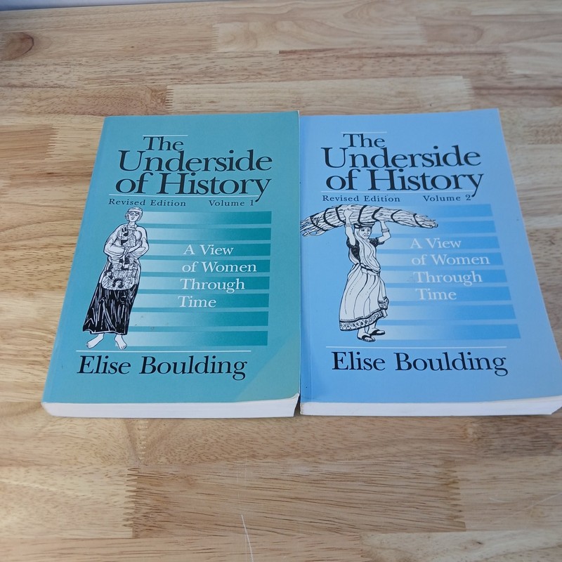 The Underside of History Elise Boulding 1992 Revised Edition Women’s History