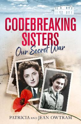 Patricia Owtram Jean Owtram Codebreaking Sisters (Paperback)