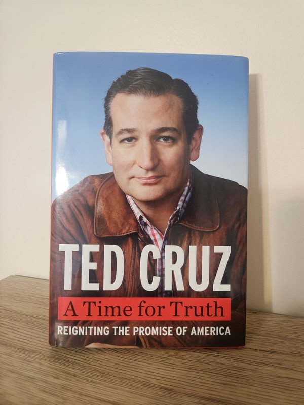 SIGNED! Time for Truth: Reigniting the Promise of America by Ted Cruz HC 1st ED
