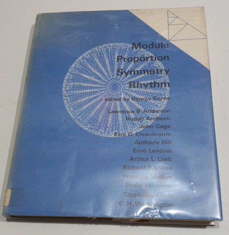 Module,Proportion,Symmetry,Rhythhm by Gyorgy Kepes 1966 233 pp Vision & Value