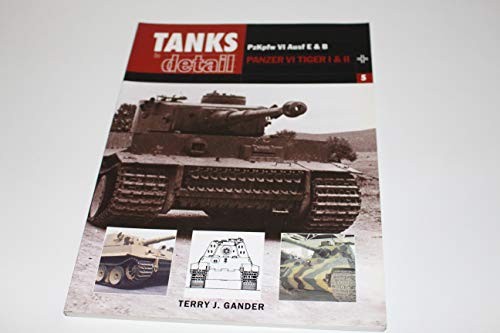 Tiger I and II: No. 5 (Tanks in Detail … by Gander, Terry Paperback / softback
