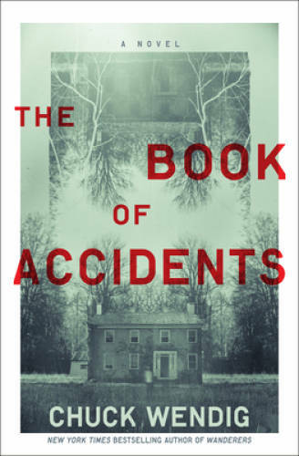 The Book of Accidents: A Novel – Hardcover By Wendig, Chuck – GOOD
