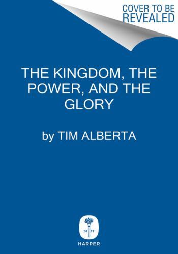 The Kingdom, the Power, and the Glory: American Evangelicals in an Age of…