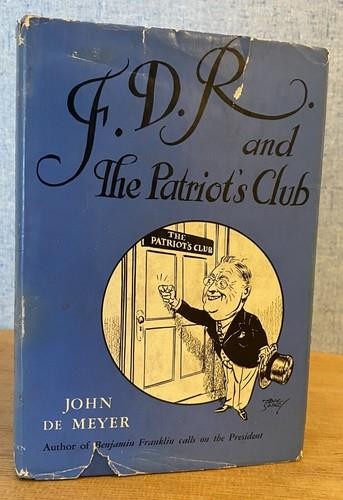 F. D. R. AND THE PATRIOT’S CLUB by John De Meyer 1940 Halter T-106