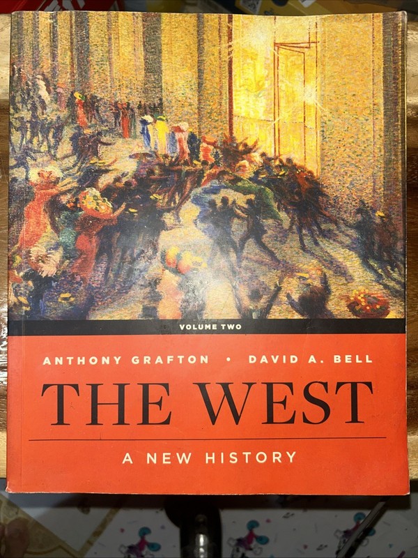 The West a New History by Anthony Grafton VOLUME 2 (AP History Classes)