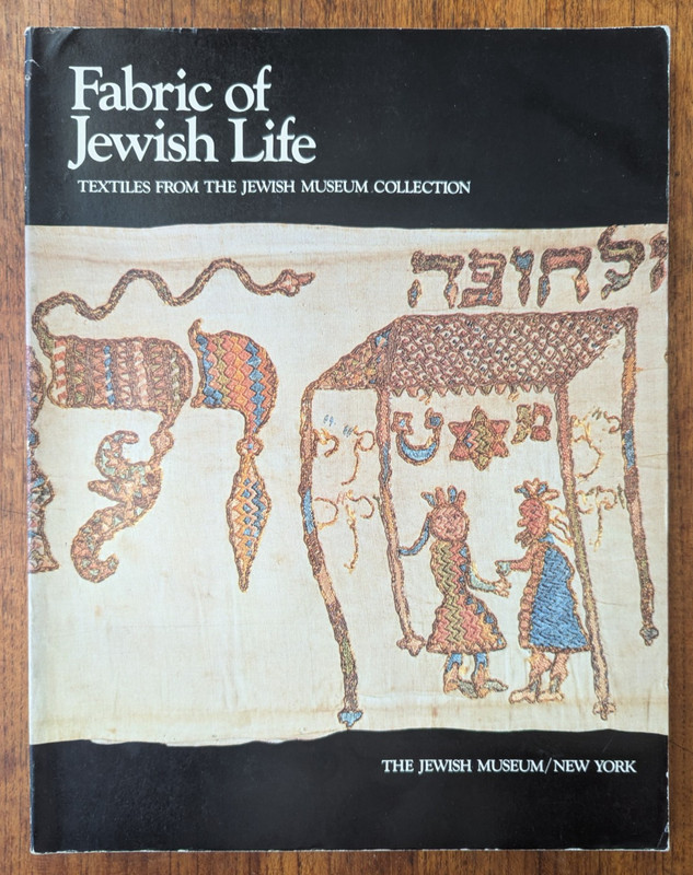 Fabric of Jewish Life: Textiles from the Jewish Museum Collection Vol I. PB. VG.