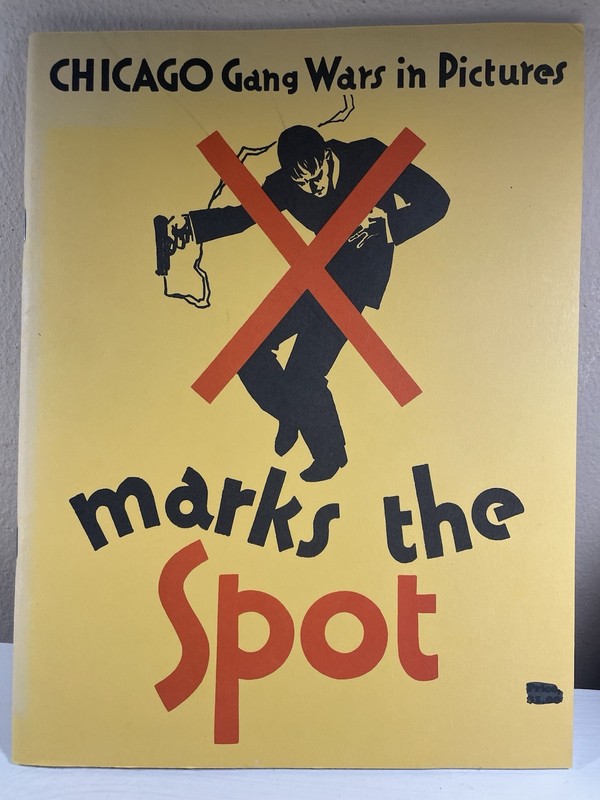 1930 Book X MARKS THE SPOT/Chicago Gang Wars in Pictures – Hal Andrews- NearFine