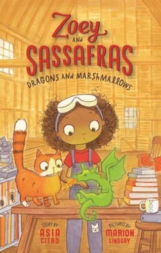 Dragons and Marshmallows (Zoey and Sassafras) – Hardcover By Citro, Asia – GOOD