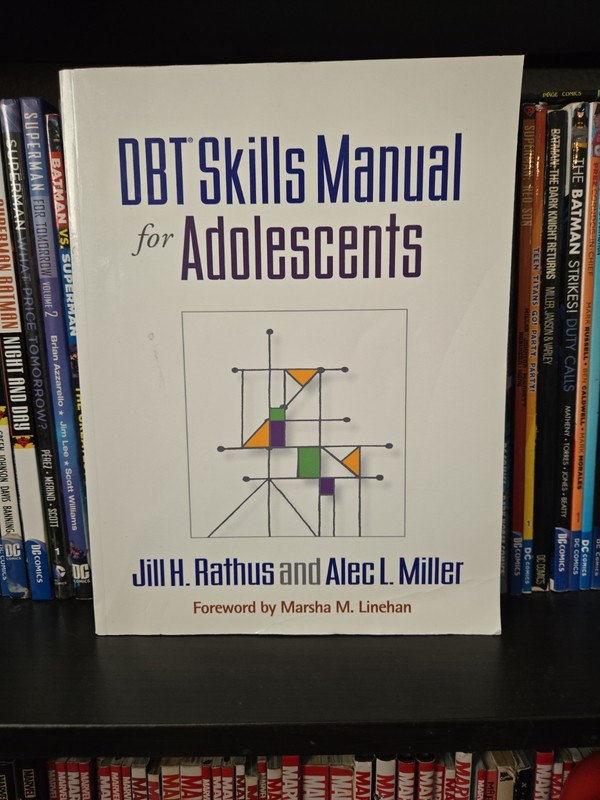 DBT Skills Manual for Adolescents by Jill H. Rathus and Alec L. Miller (2014,…