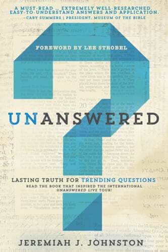 Unanswered: Lasting Truth for Trending Questions by Jeremiah J Johnston: Used
