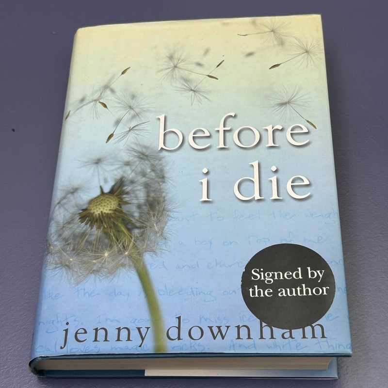 Before I Die Jenny Downham Book First Edition Signed Hardback Auto Autograph gallery
