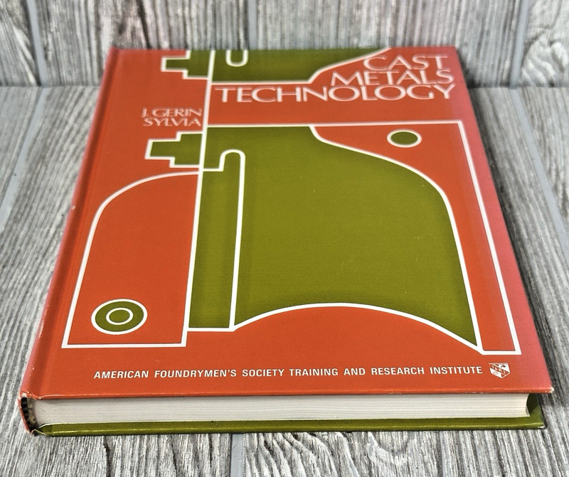 Cast Metals Technology J. Gerin Sylvia Hardcover Book 1972 1st Ed. Foundrymen's gallery