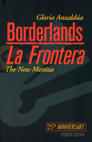 Borderlands/La Frontera: The New Mestiza, Fourth Edition – Paperback – VERY GOOD