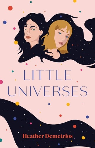 Little Universes by Heather Demetrios (paperback)