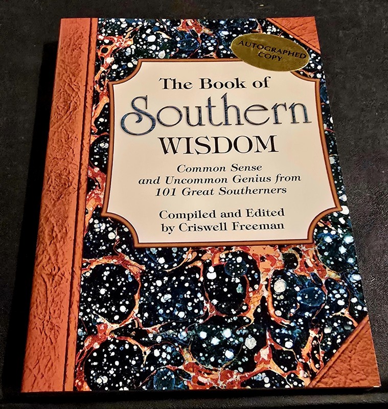 Book of Southern Wisdom, The: Common Sense and Uncommon Genius Autographed