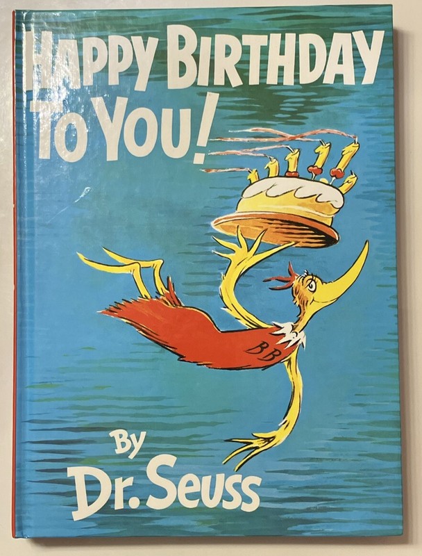 ???? Happy Birthday to You! ~ By Dr. Seuss ~ HB ~ 11 X 8 in