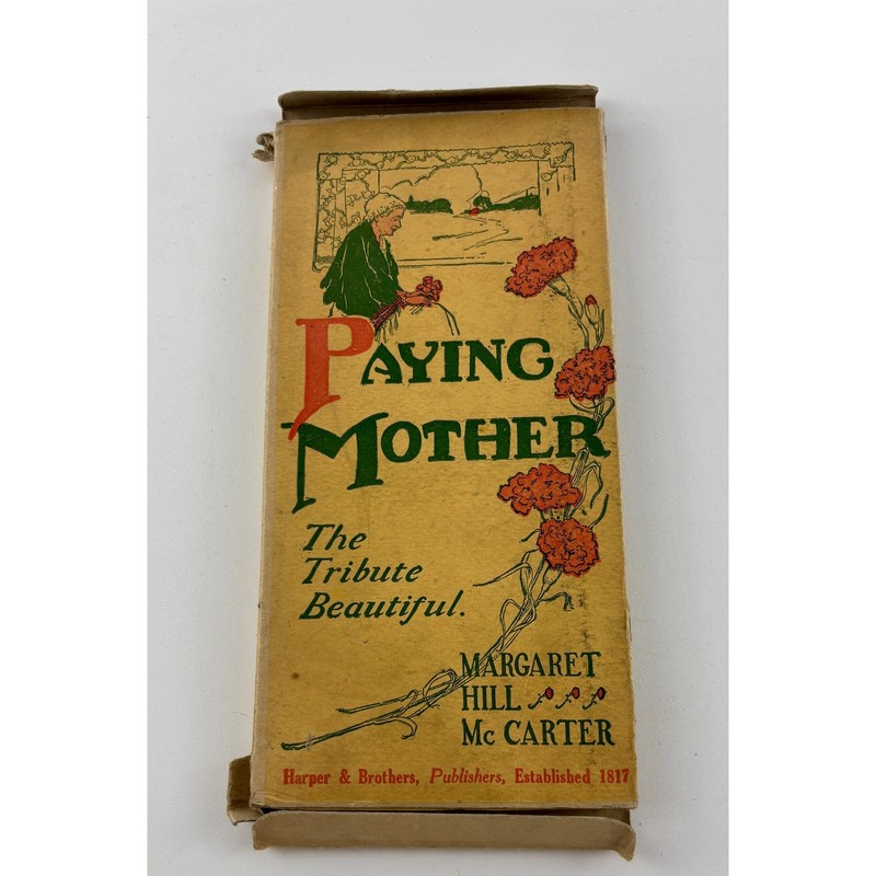 Paying Mother The Tribute Beautiful 1920 Margaret Hill McCarter Harper & Bros
