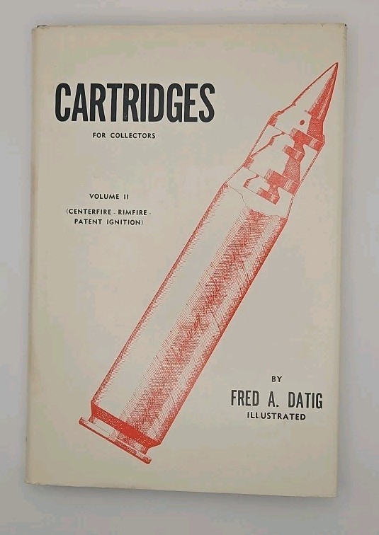 Cartridges for Collectors Volume 2 Centerfire Fred A Datig HC DJ 1963 2nd Print
