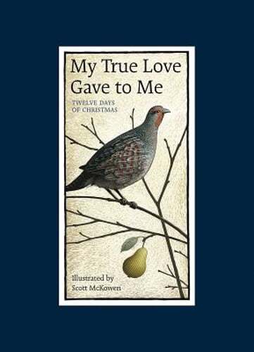 My True Love Gave to Me: Twelve Days of Christmas by Scott McKowen: Used