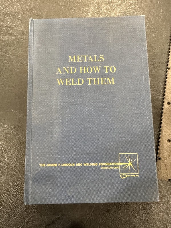 Metals and How to Weld Them Book James F Lincoln Arc Welding Foundation 1962