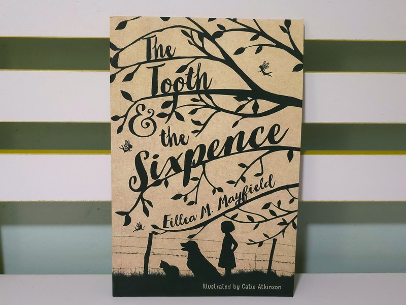 The Tooth & the Sixpence! 2016 PB Book by Eillea M. Mayfield