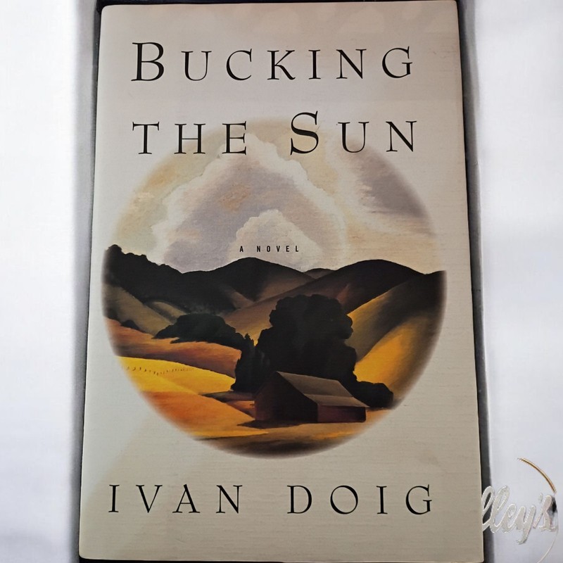 Bucking The Sun Hardcover by Ivan Doig 1st Edition 1996 Murder Mystery New