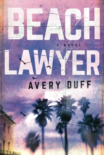 BEACH LAWYER (BEACH LAWYER SERIES) By Avery Duff **BRAND NEW**