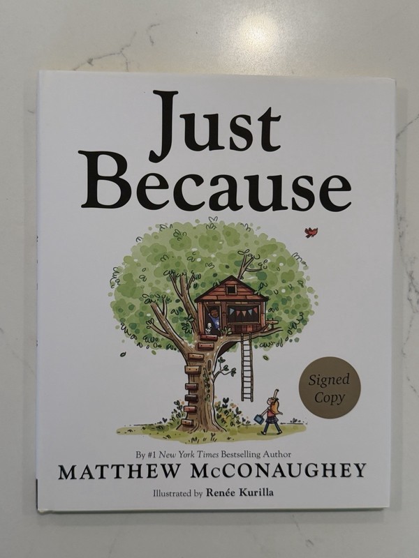 AUTOGRAPHED Matthew McConaughey SIGNED Book Just Because AUTOGRAPH #5
