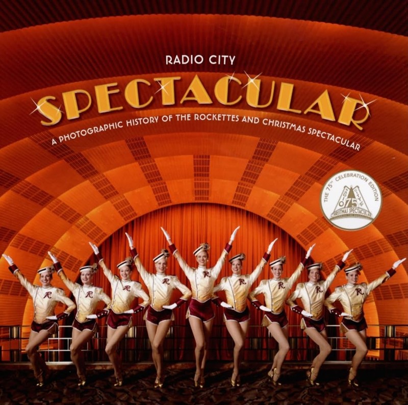 Radio City Spectacular: A Photographic History of the Rockettes and Christma…