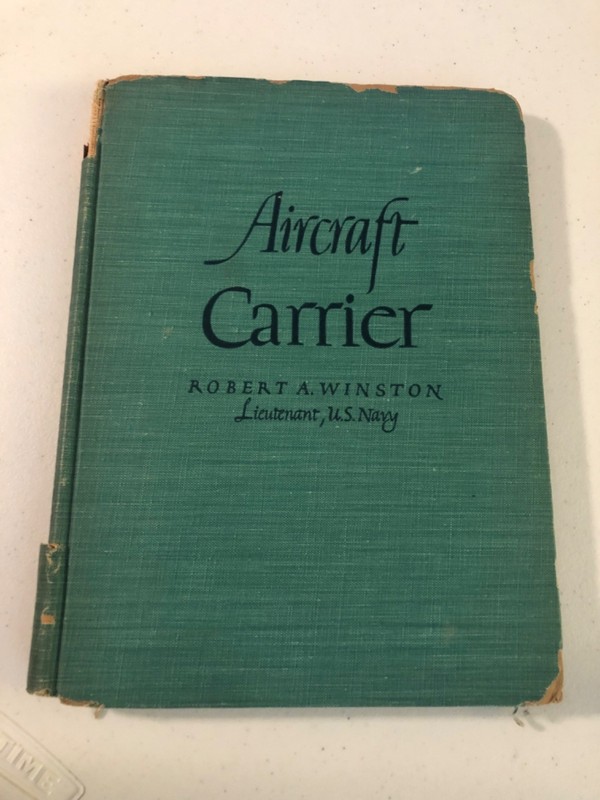 VINTAGE BOOK AIRCRAFT CARRIER BY ROBERT WINSTON Lt. USN 1942 1st Ed. RARE HTF