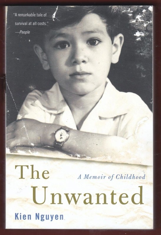 The Unwanted: A Memoir Of Childhood, Kien Nguyen