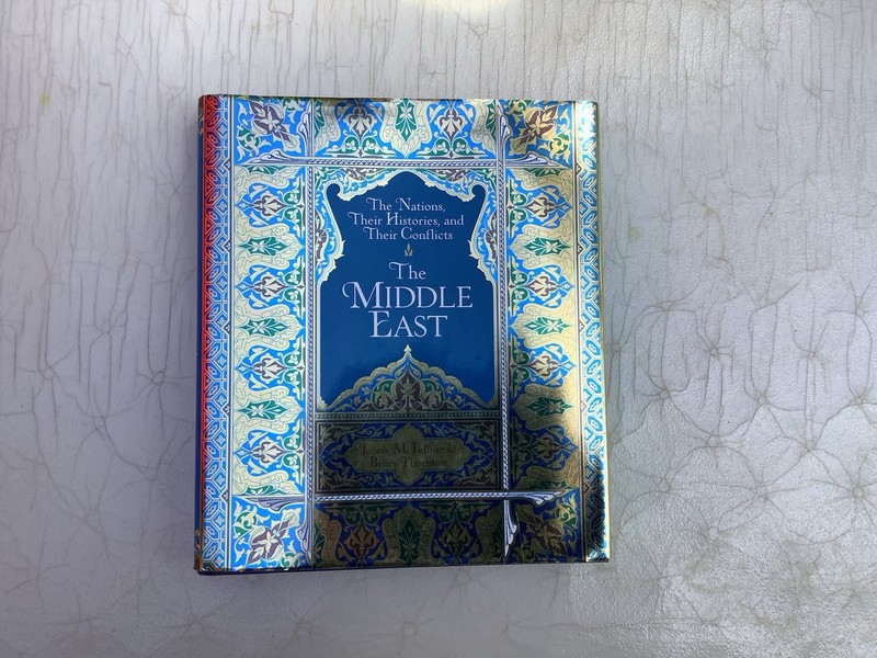 THE MIDDLE EAST By Brian Thornton & Jacob M. Fellure – Hardcover