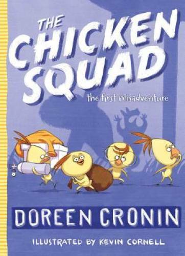 The Chicken Squad: The First Misadventure – Paperback By Cronin, Doreen – GOOD