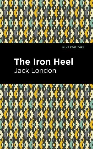 Jack London The Iron Heel (Paperback) Mint Editions