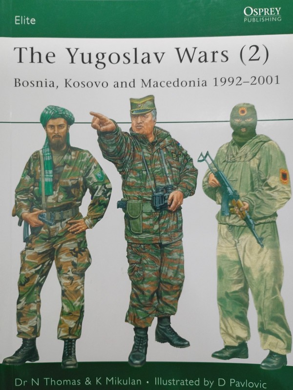 The Yugoslav Wars (2)- Elite Osprey Publishing by Dr. N Thomas & K Mikulan