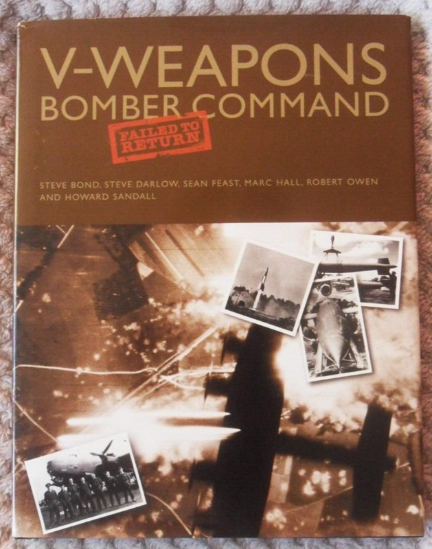 V-Weapons Bomber Command Failed to Return. Multi signed 1st Edition Hardback.
