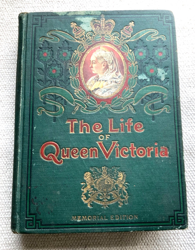 THE LIFE OF QUEEN VICTORIA (Memorial Edition) by Arthur Lawrence Merrill – 1901