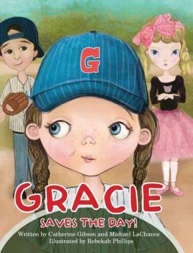 Gracie Saves the Day! – Hardcover By Gibson, Catherine – VERY GOOD