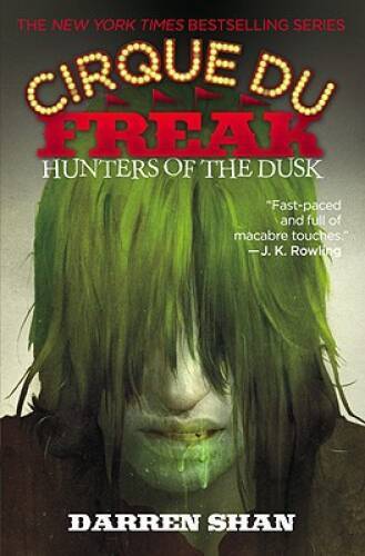 Cirque Du Freak #7: Hunters of the Dusk: Book 7 in the Saga of – VERY GOOD