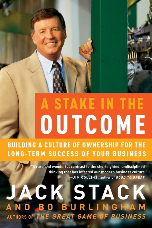 A Stake in the Outcome by Jack Stack