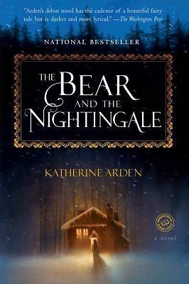 The Bear and the Nightingale: A Novel; Winternight- paperback, Arden, 1101885955