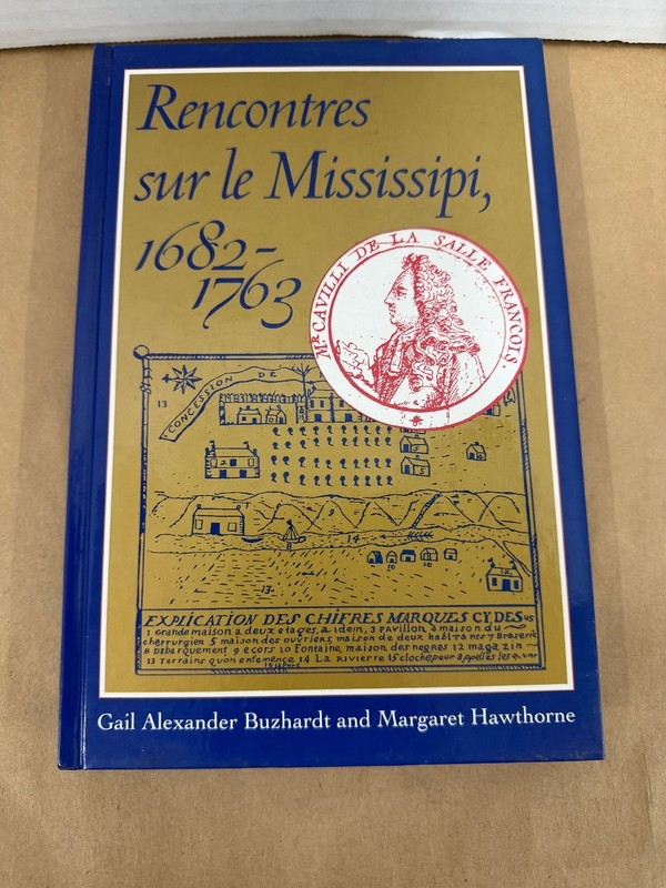 Rencontres sur le Mississippi, 1682-1763 Buzhardt Hawthorne History