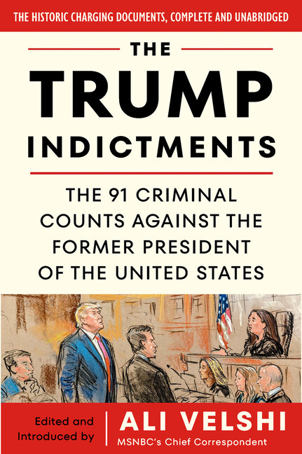 The Trump Indictments: The 91 Criminal Counts Against The Former President …