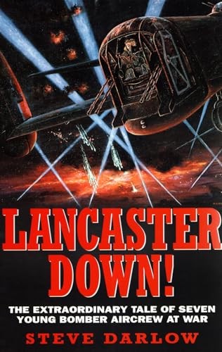 Lancaster Down: The Extraordinary Tale of Seven You… by Darlow, Steve Hardback