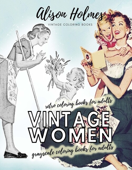 Vintage Women Grayscale Coloring Books For Adults – Retro Coloring Books Fo…