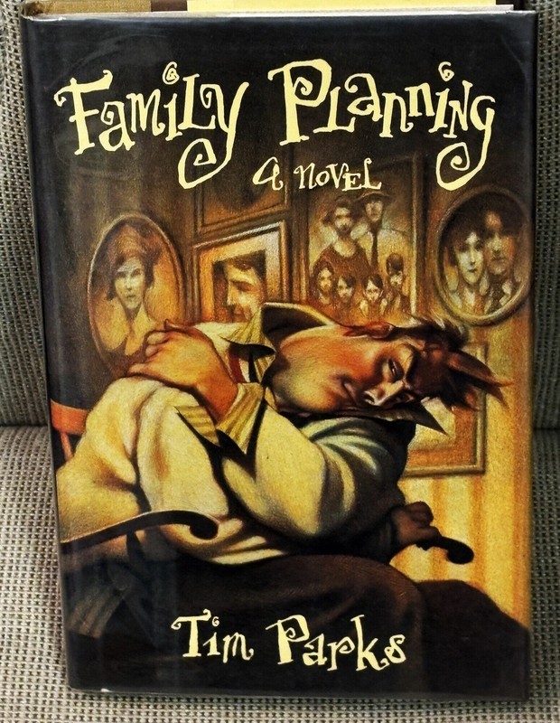 Tim Parks / FAMILY PLANNING 1st Edition 1989