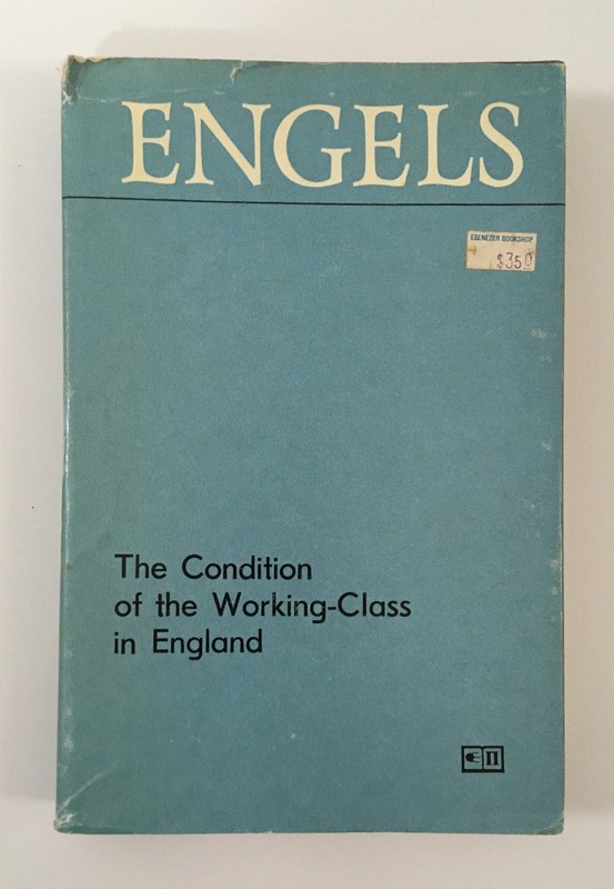 The Condition of the Working-Class in England by Engels Progress Publishers 1973